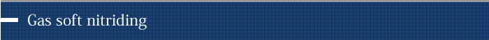 Gas soft nitriding